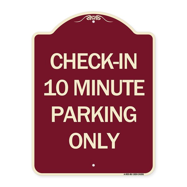 Signmission Check in 10 Minute Parking Only Heavy-Gauge Aluminum Architectural Sign, 24" x 18", BU-1824-24281 A-DES-BU-1824-24281 - main